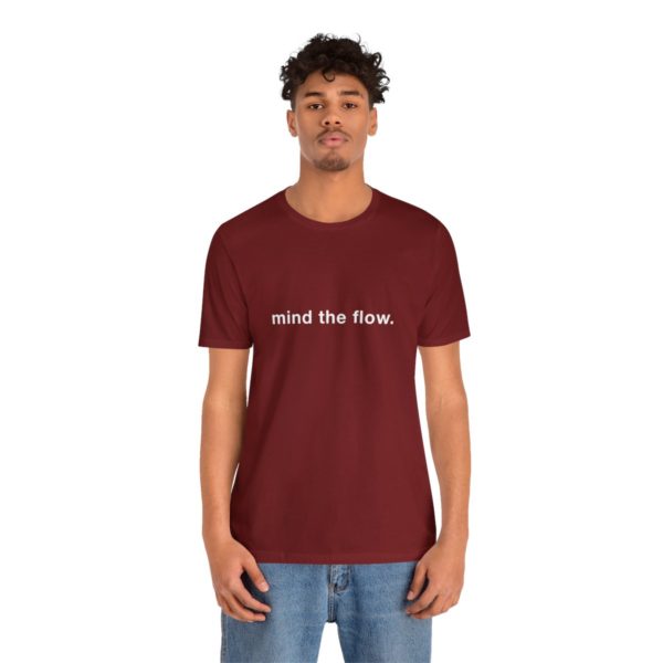 "mind the flow" unisex tee - Image 113
