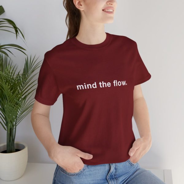 "mind the flow" unisex tee - Image 117