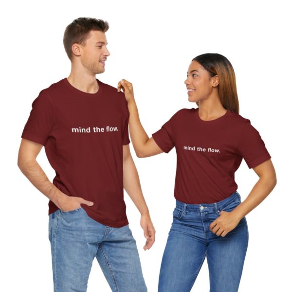 "mind the flow" unisex tee - Image 118