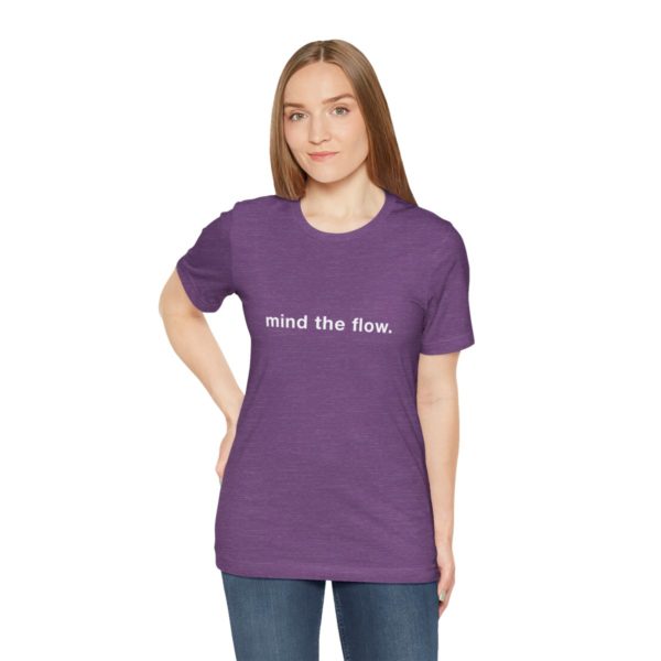 "mind the flow" unisex tee - Image 102