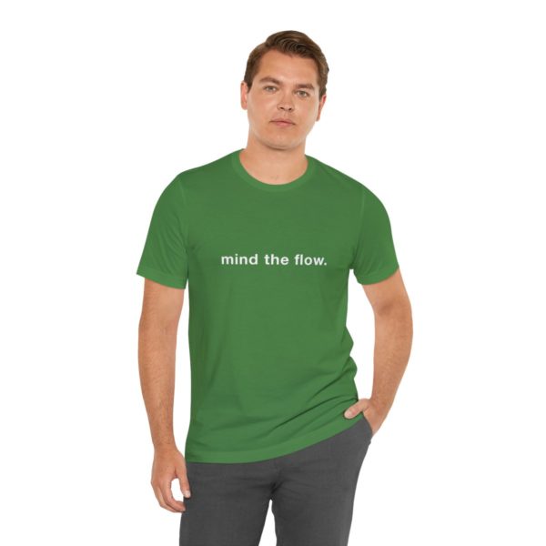 "mind the flow" unisex tee - Image 43