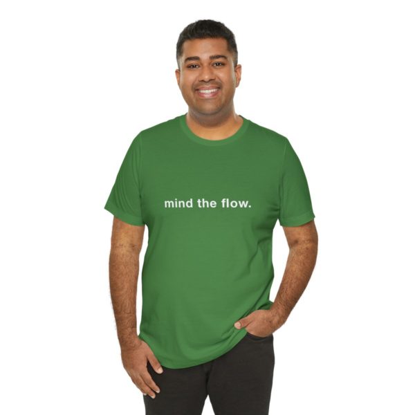 "mind the flow" unisex tee - Image 44