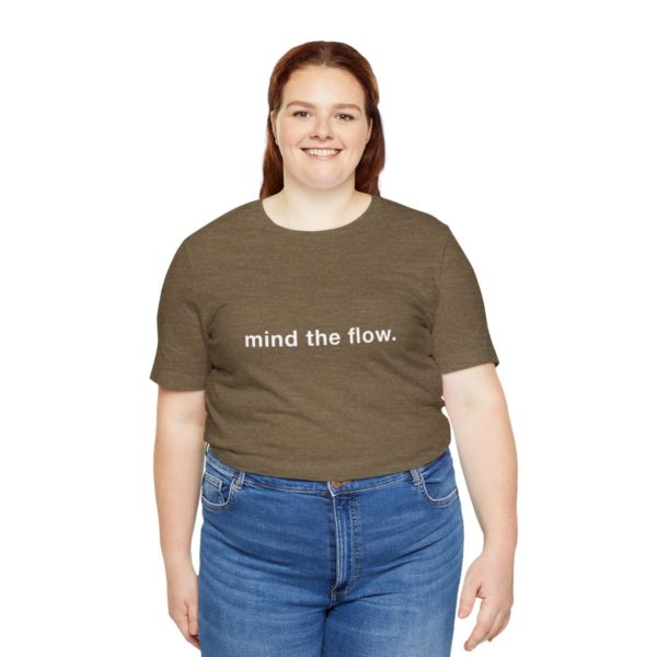 "mind the flow" unisex tee - Image 25