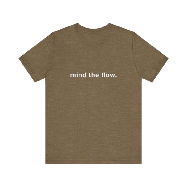 "mind the flow" unisex tee - Image 26