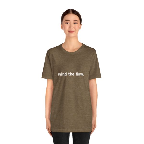 "mind the flow" unisex tee - Image 28