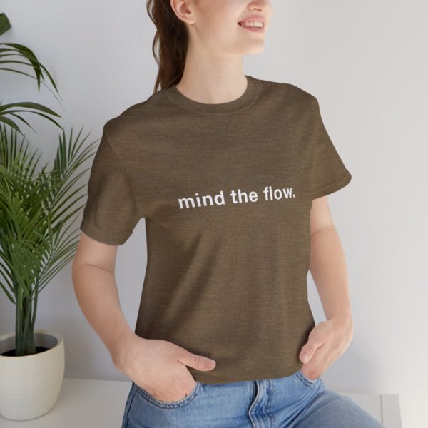 "mind the flow" unisex tee - Image 33