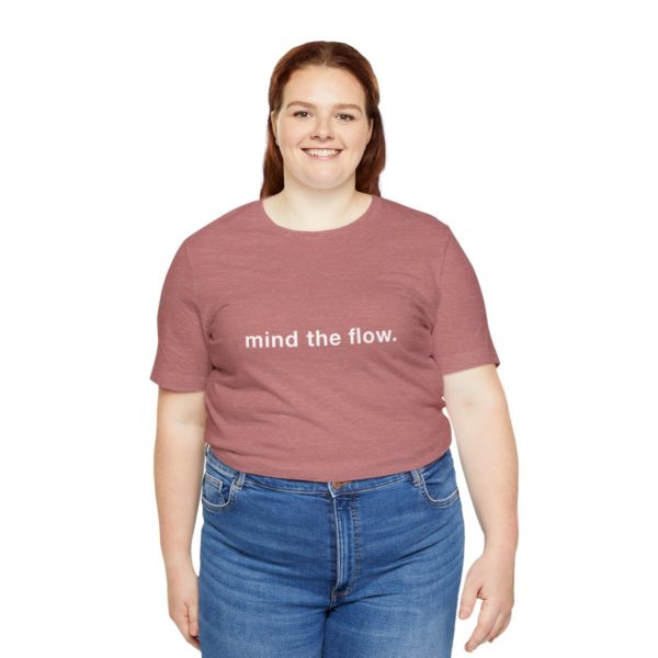"mind the flow" unisex tee - Image 13